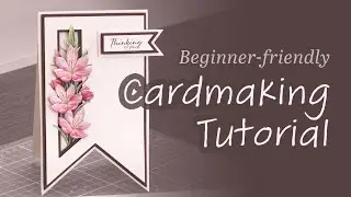 Cardmaking Tutorial:  Make your very first card!
