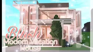 Bloxburg Blush Modern Vacation House Tour