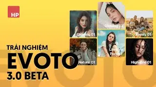 Evoto 3.0 beta, A.I ColorLook và những tính năng mới về retouch ảnh bằng công nghệ A.I