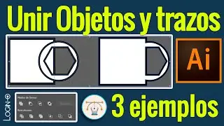 Cómo combinar objetos - Unir formas y trazos - 3 Ejemplos en Illustrator