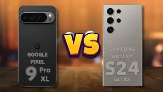 GOOGLE PIXEL 9 PRO XL VS SAMSUNG GALAXY S24 ULTA | FULL COMPARISON 🔥