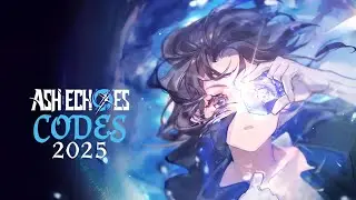 Ash Echoes Codes | 2025 New Global | 100% Working