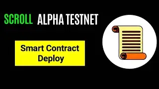 Scroll Alpha Testnet Smart Contract Deploy