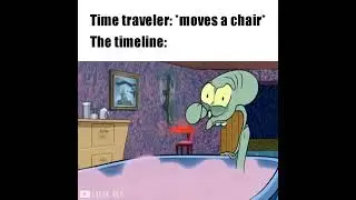 Time traveller moves a chair