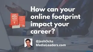 How can your online footprint impact your career?