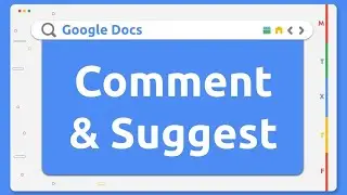Google Docs - Make Comments and Suggestions