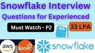 Snowflake Interview Questions and answers for 3-9 years Experienced | Data Engineer | Much Watch |P2