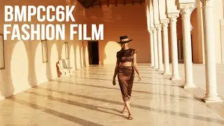 BMPCC 6K | Fashion Film