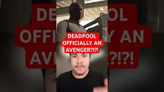 DEADPOOL IS OFFICIALLY AN AVENGER!!!!!