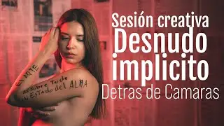 Sesion de Desnudo IMPLICITO | Jazmin | Detras de camaras sesion de fotos