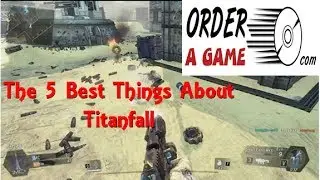 5 Best Things About Titanfall.