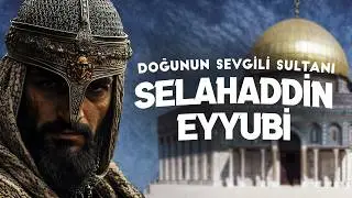Selahaddin Eyyubi Aslında Kimdi? | Selahaddin Eyyubi'nin Gerçek Hayat Öyküsü