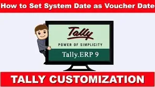 How to Set System Date as Voucher Date | Tally ERP.9 Customization