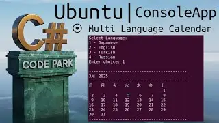 CodePark 0093: Multi-Language Calendar in C# with Ubuntu Console