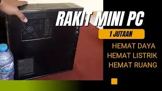 Rakit PC Mini Slim 1 jutaan Anak kos Hemat Ruang hemat listrik