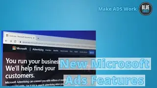 New Microsoft Ads Features