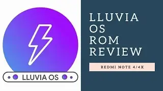 Lluvia OS Review | Redmi Note 4/4X | New Oreo Rom