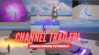 Breez-E Game Studios Channel Trailer Unreal Engine Tutorials
