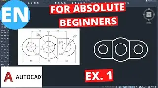 AutoCAD 2021 | For Absolute Beginners | No Knowledge Needed | Exercise 1