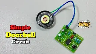 How To Make a Simple Doorbell | Simple Doorbell Circuit | Electronic Projects