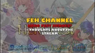 Fire Emblem Heroes - FEH Channel Livestream Thoughts + Hero Fest Heroes Uncovered?
