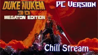 [PC] Duke Nukem 3D Megaton Edition: Chill Stream archive
