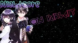 【Nightcore/AMV】Si on parlait