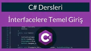 C# Dersleri 41: İnterfacelere Temel Giriş