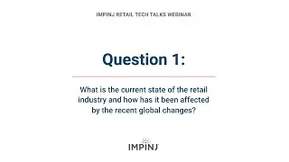 The Challenges Facing Retailers Post-Pandemic | Impinj Tech Talks