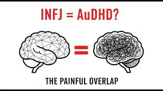 When Your INFJ Is Actually AuDHD