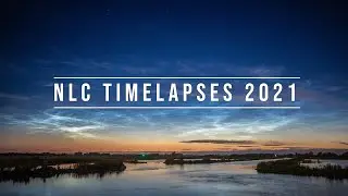 Timelapse compilatie NLC 2021