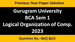Gurugram BCA Logical organization of computer  Question paper 23  boolean algebra  solved | bca loc