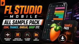 FL Studio Mobile All Sample Pack Download | EDM, Trance, Dholki, Drop Pack | Fl Studio Sample Pack