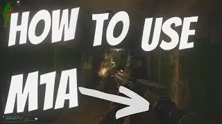 How To M1A - Escape From Tarkov