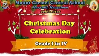 Mount Carmel Central School, Mangaluru - Christmas Celebrations 2024 by Primary Students