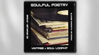 VINTAGE SAMPLE PACK - "SOULFUL POETRY VOL.2" | (J. Cole, Kendrick Lamar, Kanye West Style)