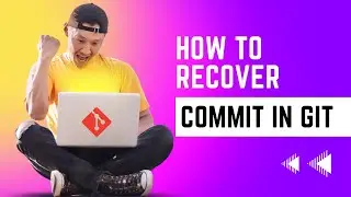 Learn how to recover deleted commit or file in GIT.
