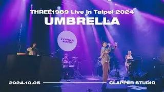 UMBRELLA / THREE1989 Live at 2024.10.05 CLAPPER STUDIO