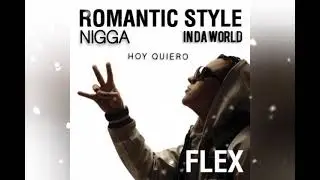 Nigga Flex - Hoy Quiero