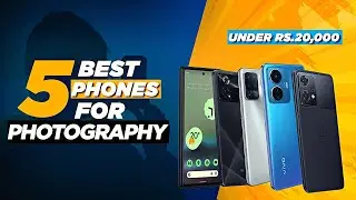 Top 5 Best Camera Phone Under Rs 20,000 | Best Smartphone For Photography - 2023