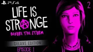 Life is Strange: Before The Storm Episode 1 Part 2 (LIVE)