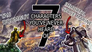 7 CODEX Characters You've NEVER HEARD OF! - Forgotten Heroes and Villains Of Warhammer 40k
