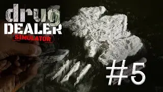 НАУЧИЛИСЬ СМЕШИВАТЬ ► DRUG DEALER SIMULATOR #5