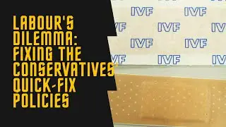 Labour's Challenge: Unpacking the Conservatives' Sticking Plaster Policies