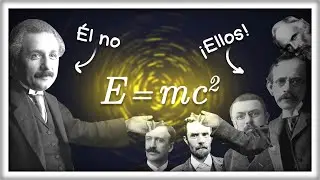 Einstein NO Descubrió E=mc². Ellos fueron: