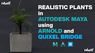How to Create Realistic Plants in Maya using Arnold and Quixel Bridge | Quixel Bridge to Maya