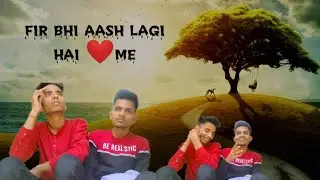 COVER SONG || FIR BHI AAS LAGI HAI DIL ME || DHEERAJ SHUBHAM VINES ||DSV SE BACHKE