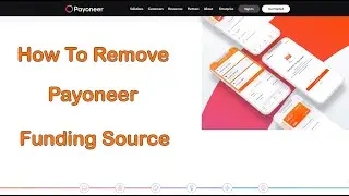 How To Remove Payoneer Funding Source| Delete Funding Source Id | #payoneer | #easyitmake
