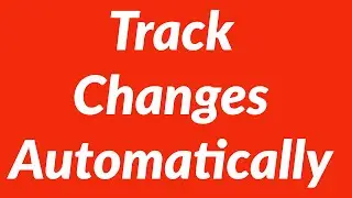 Track Changes Automatically in Worksheet with VBA