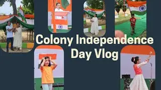 Experience the Exhilarating Colony Independence Day Celebration #Vlog